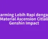 Farming Lebih Rapi dengan Material Ascension Citlali Genshin Impact