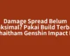 Damage Spread Belum Maksimal? Pakai Build Terbaik Alhaitham Genshin Impact Ini